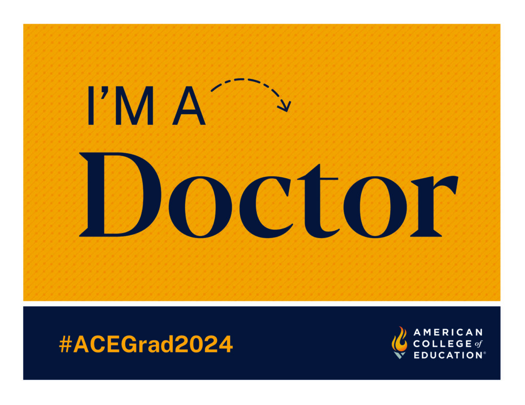 ACE Commencement 2024 - I'm a Doctor!