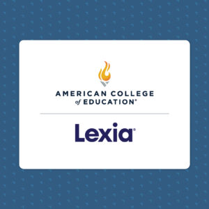 American College of Education and Lexia partnership