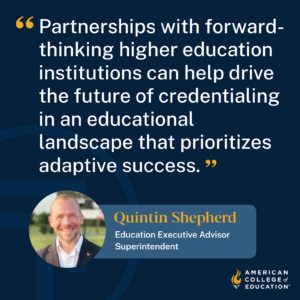 Quote from Quintin Shepherd that speaks to the the power of forward-thinking partnerships between districts and higher education