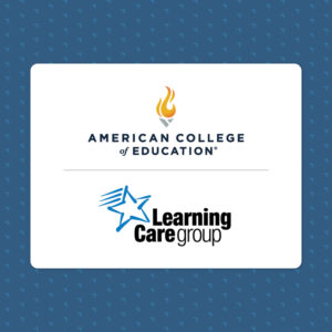 American College of Education and Learning Care Group partnership