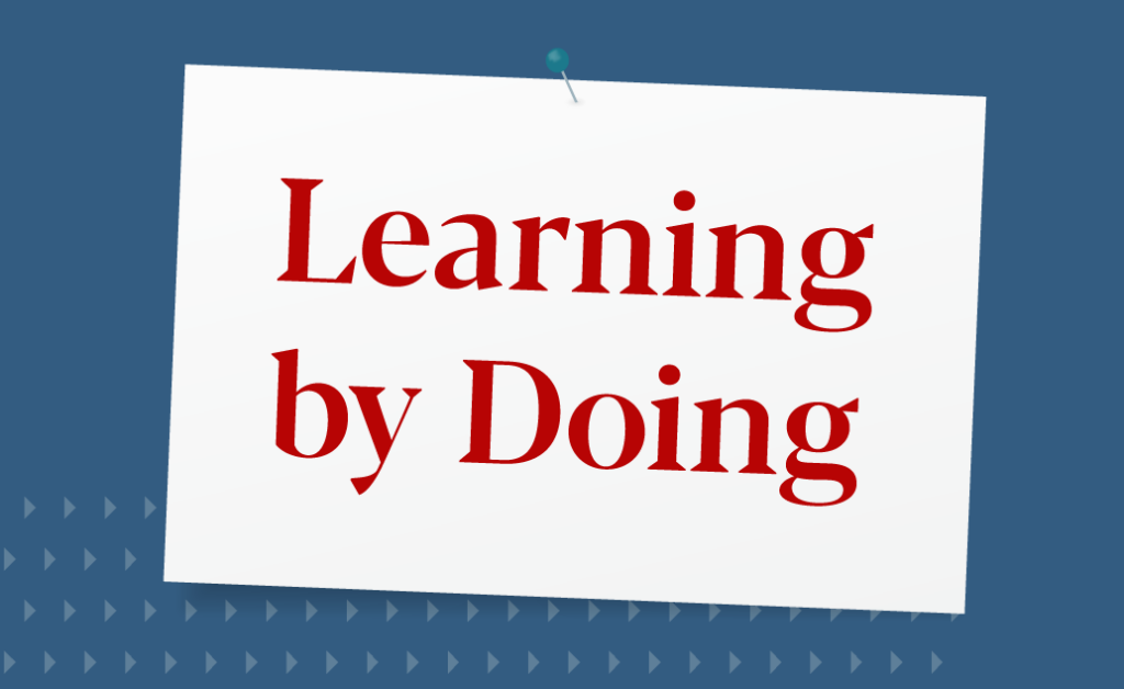 Experiential Learning: Learning by Doing