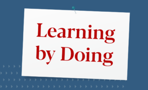 Experiential Learning: Learning by Doing